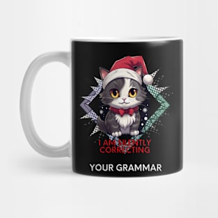 Funny Cat - Christmas Humor - Saying Mug